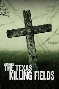 Crime Scene: The Texas Killing Fields (2022)