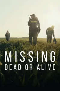 Missing: Dead or Alive? (2023)