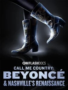 Call Me Country: Beyoncé & Nashville's Renaissance (2024)