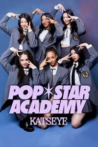 Pop Star Academy: KATSEYE เส้นทางเดบิวต์: KATSEYE (2024)