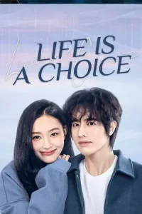 Life is a Choice (2025) เลือกชีวิตลิขิตฝัน