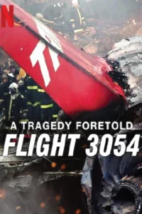 A Tragedy Foretold: Flight 3054 (2025) โศกนาฏกรรมทำนาย: เที่ยวบิน 3054
